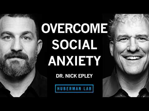 How to Overcome Social Anxiety | Dr. Nick Epley