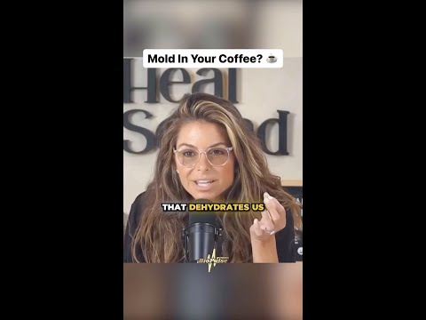 Mold Is In Your Coffee!