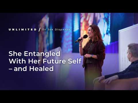 What Happens When You Become Entangled With Your Future Self? | Dr Joe Dispenza