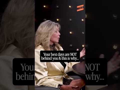Why Your Best Days AREN’T Behind You!