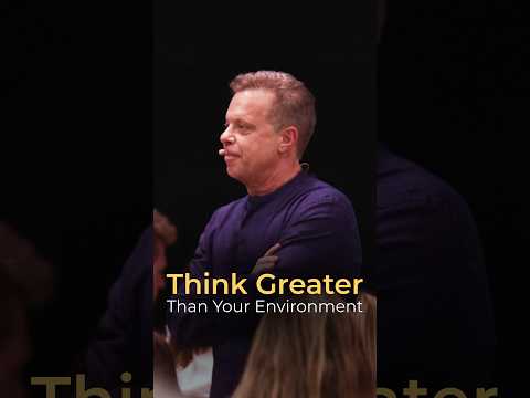 Dr Joe Dispenza – Think Greater Than Your Environment